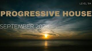 Deep Progressive House Mix Level 104 / Best Of September 2024