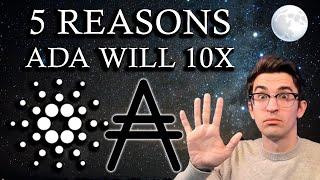 5 REASONS CARDANO ADA WILL 10X IN Q1