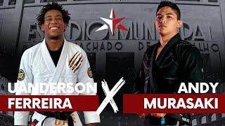 Uanderson Ferreira x Andy Murasaki - BJJ Stars 11