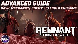 Remnant: From the Ashes | Advanced Guide - (Basic Mechanics, Enemy Scaling & Endgame)