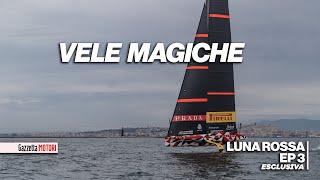 Luna Rossa: le vele magiche ed il super carbonio | ESCLUSIVA ep. 3/6