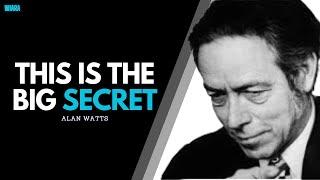 People Don't See It ~ Alan Watts on The Big Secret