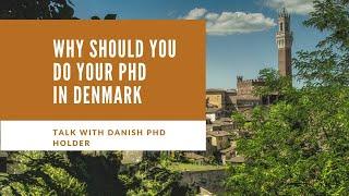 Why Should You Do Your PhD in Denmark