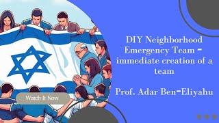 DIY Neighborhood Emergency Team  - immediate creation of a team