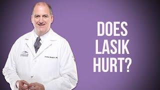 Does LASIK Hurt?