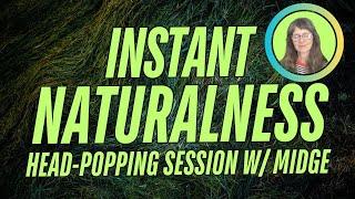 Instant Naturalness  head popping session w/ Midge  #nonduality #awakening