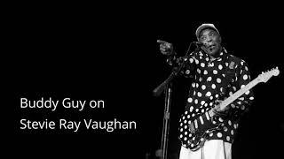 Buddy Guy talks about Stevie Ray Vaughan