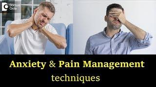 Pain management techniques | Anxiety and pain - Dr. Hirachand Mutagi