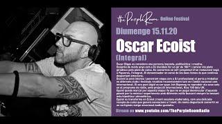 Oscar Ecoist - 15.11.20 - The Purple Room Online Festival - 2ond edition