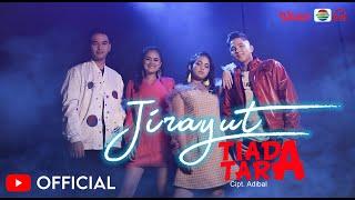 JIRAYUT -  TIADA TARA [Official Music Video]