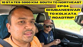 Bhubaneswar to Kolkata by road I Ep: 04 I South India to Northeast India RoadTrip I