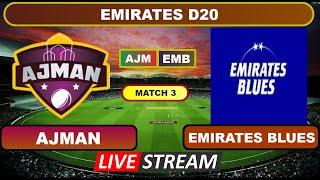 Emirates D20 Live - Ajman vs Emirates Blues Live Cricket Score & Commentary