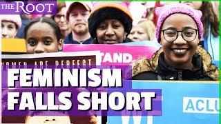 Why Feminism Fails Black Women