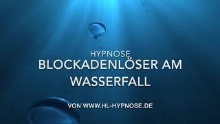 Blockadenlöser am Wasserfall - Hypnose