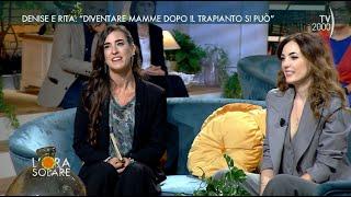 L'Ora Solare (TV2000) Denise e Rita: "Diventare mamme dopo il trapianto di può"