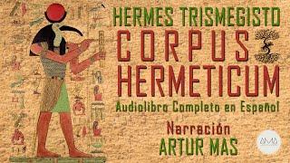 Hermes Trismegisto - Corpus Hermeticum (Audiolibro Completo en Español) "Voz Real Humana"