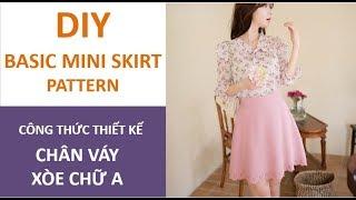 DIY Basic Mini Skirt Pattern | Thiết Kế Cắt May Chân Váy A Xòe Nhẹ
