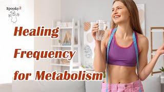 Healing Frequency to Improve Metabolism - Spooky2 Rife Frequency Healing