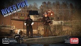 River Pike - EPISODE 1 - Johan Ruhe & Erik Axner (French Subtitles)