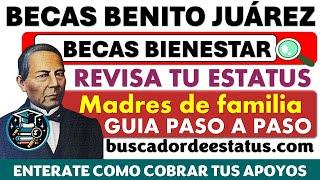 ️ ¡Revisa Tu Estatus Fácilmente! Beca Benito Juárez 2025: Así puedes revisar COMO COBRAR TUS PAGOS