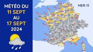 Météo du Mercredi 11 au Mardi 17 Septembre 2024