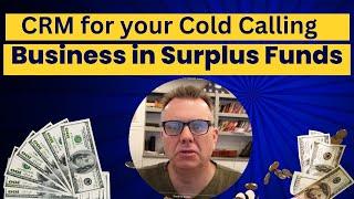 CRM for your Cold Calling Business in Surplus Funds. CRM Strategies for Surplus Funds Business