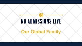 ND Admissions Live: Global Family