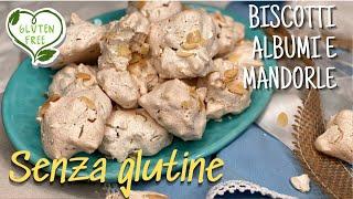 BISCOTTI ALBUMI E MANDORLE | RICETTA SENZA  GLUTINE