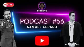 POD PAIVA - COM SAMUEL CERASO #56