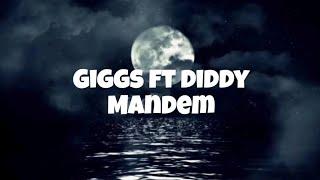 @sn1giggs1  - Mandem ft @diddy  [lyrics]