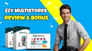 Ezy MultiStores Review & Bonus From Real User - No API Ecom Affiliate Store Builder