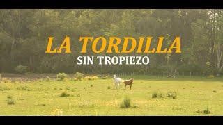 SIN TROPIEZO - La Tordilla (Video Oficial)