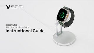 SODI SAW300 Apple Watch Stand Instructional Guide