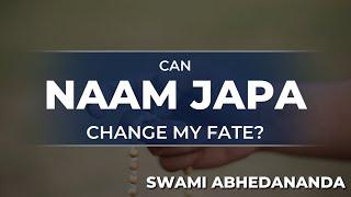  Can Naam Japa change my fate? | Swami Abhedananda