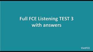 Full FCE Listening Test 3 with answers