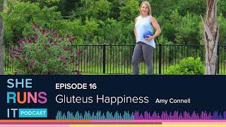 She Runs It Podcast: Episode 16 - Gluteus Happiness with Amy Connell