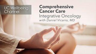 Comprehensive Cancer Care: Integrative Oncology with Daniel Vicario, MD and Paul J. Mills