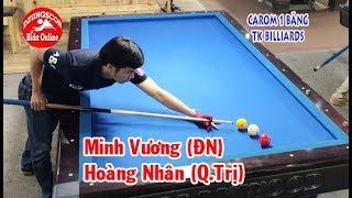 BIDA ONLINE - 당구 Minh Vương vs Hoàng Nhân - Giải Carom 1 băng TK bida