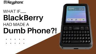 BlackBerry + dumbphone = Keyphone | The QWERTY renaissance continues!