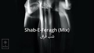 Shabe feragh - Mix Shajarian شب فراق- شجریان