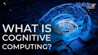 What is cognitive computing?