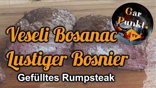 Veseli Bosanac / Lustiger Bosnier (Gefülltes Rumpsteak) - GarPunkt.TV #7 - Grill BBQ Rezept