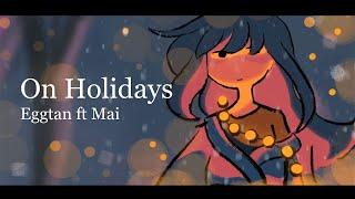 On Holidays ft.Mai (Synth V Original)