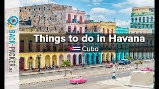 Top 10 Things to do in Havana, Cuba (Havana Travel Guide)