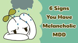 6 Signs of Melancholic Depression