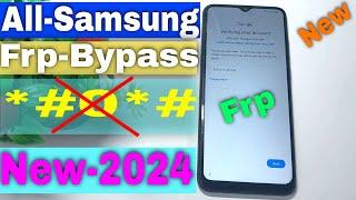 Finally New Method Samsung Frp *#0*# Code Not Working New Method | All Samsung Frp New Security 2024