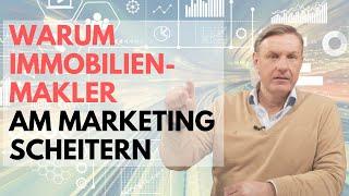 Warum die meisten Immobilienmakler am Marketing scheitern - Teil 1