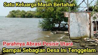 Parahnya Abrasi Pesisir Utara Sampai Sebagian Desa Ini Tenggelam