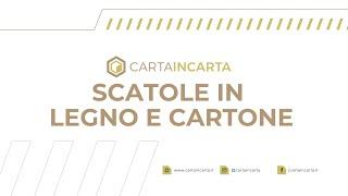 Carta Incarta - Prodotti Bio - Scatole in legno e cartone