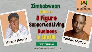 Zimbabwean builds an 8 Figure Supported Living in the UK - Tapiwa Madovi